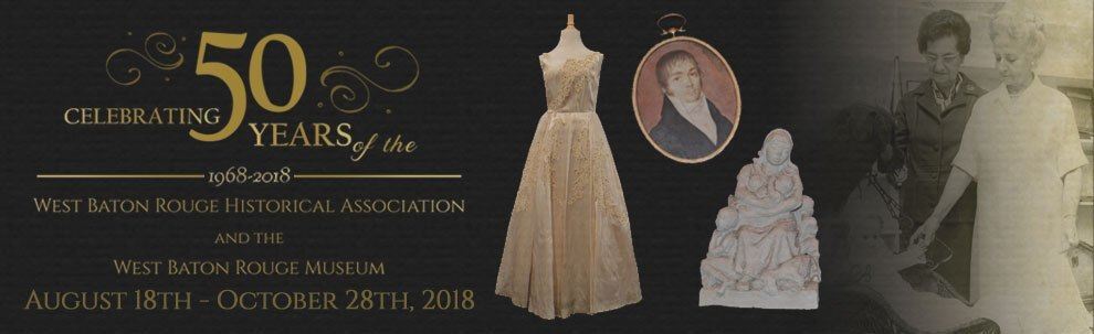 50 Years of the West Baton Rogue HIstorical Association