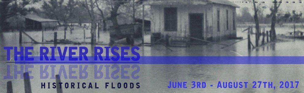 The River Rises - Historical Floods